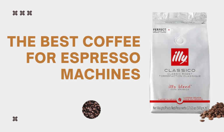 The Best Coffee for Espresso Machines 1